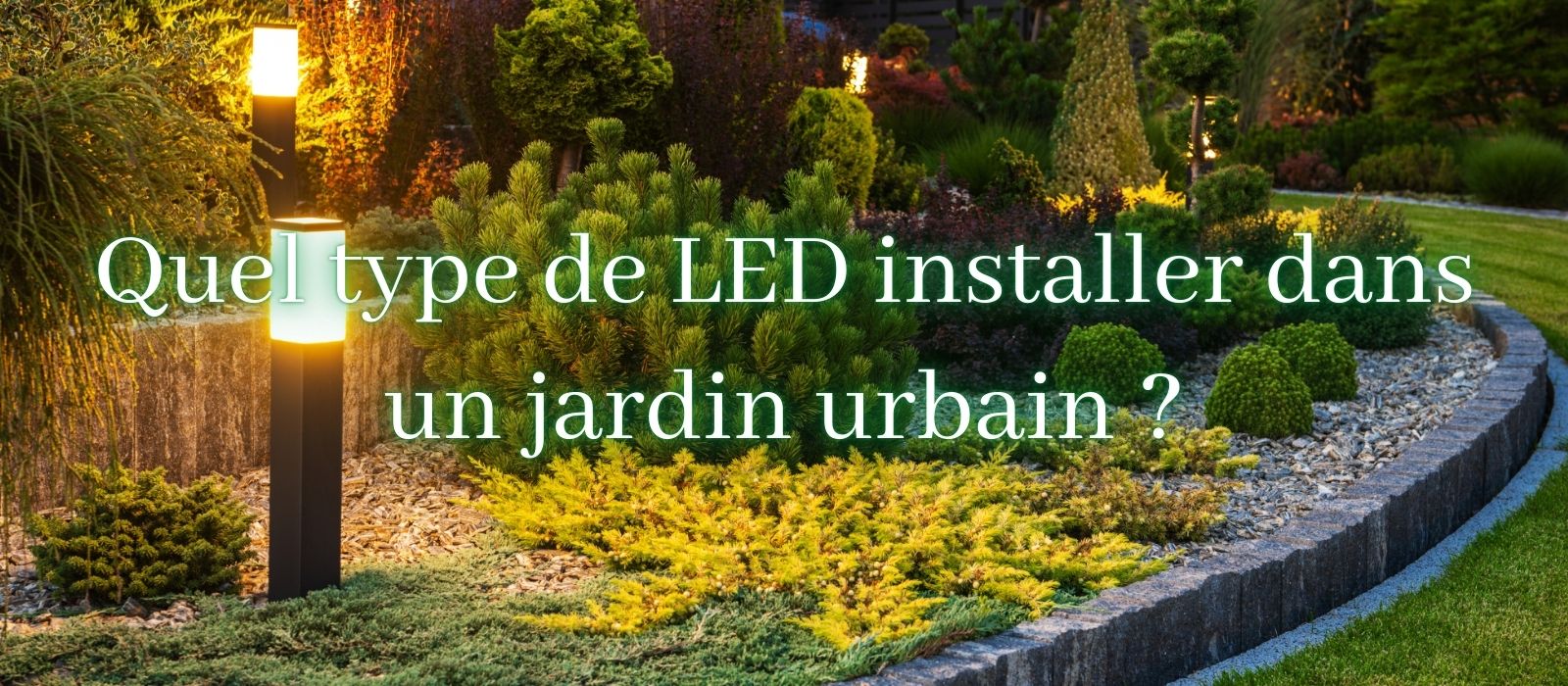 quel-type-de-led-installer-dans-un-jardin-urbain