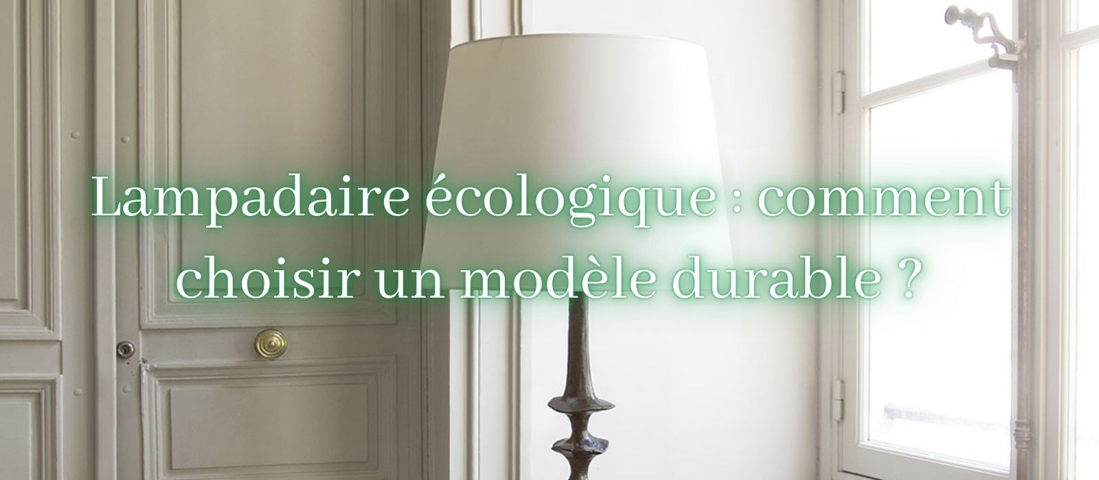 lampadaire-ecologique-comment-choisir-un-modele-durable
